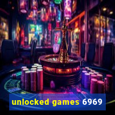 unlocked games 6969